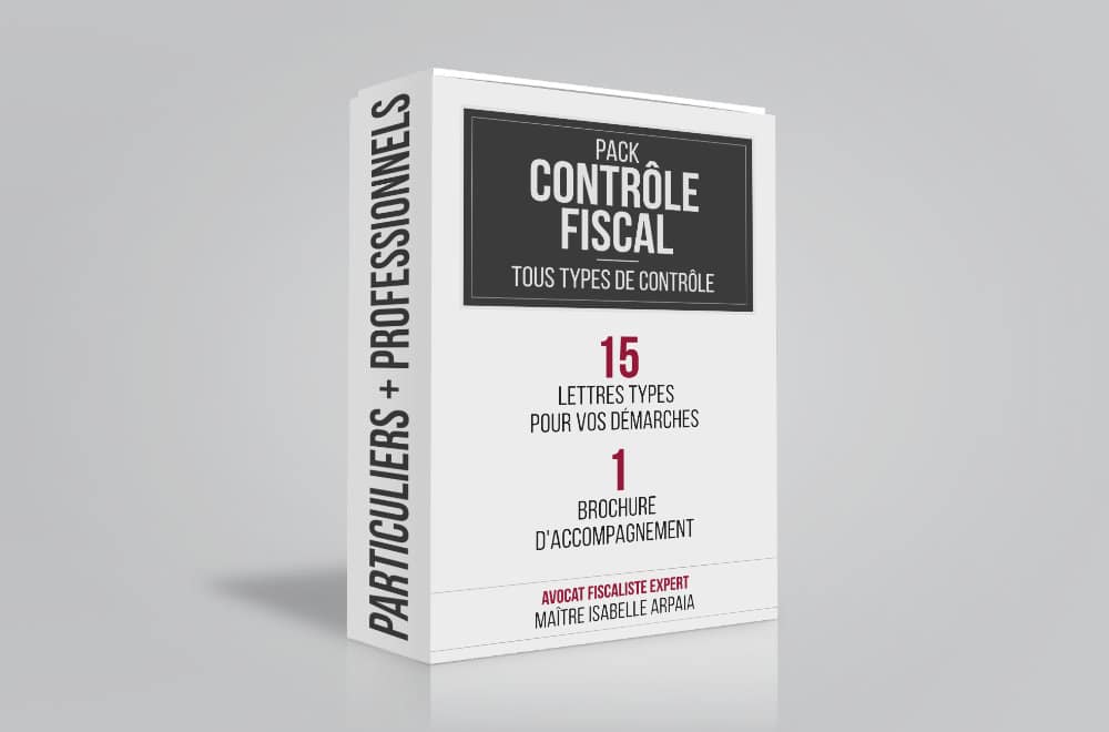 Pack Contrôle Fiscal Modèles Lettres pour Particuliers Professionnels SCI - Avocat Fiscaliste Isabelle Arpaia, ancien Inspecteur des Impôts - Paris.